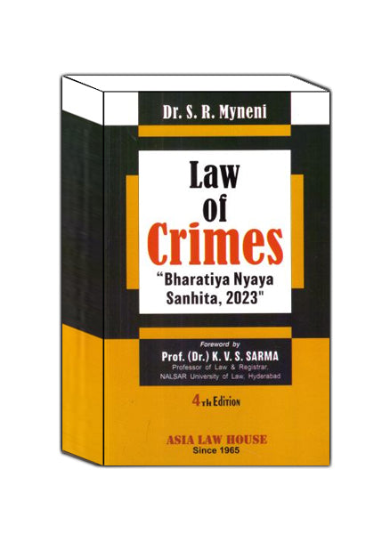 Dr S R Myneni Law of Crimes ( Bharatiya Nyaya Sanhita , 2023 ) BNS 4th Edn. 2025