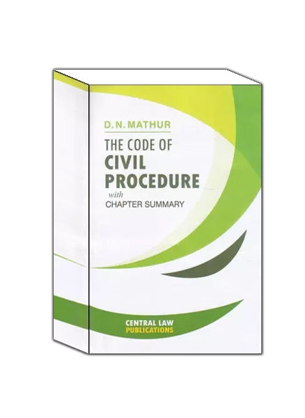 Central Law Publication's The Code of Civil Procedure, 1908 (CPC) with Chapter Summary by Adv. D. N. Mathur  (English, Paperback, D. N. Mathur)